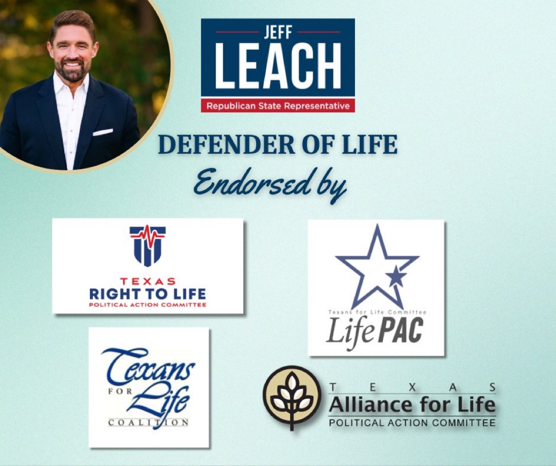 Jeff Leach is Endorsed by ALL Major Pro-Life Groups!